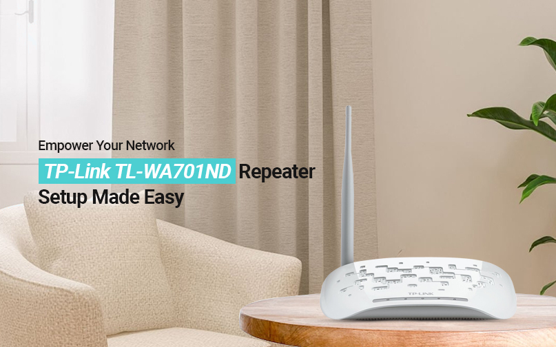 TP-Link TL-WA701ND Repeater Setup
