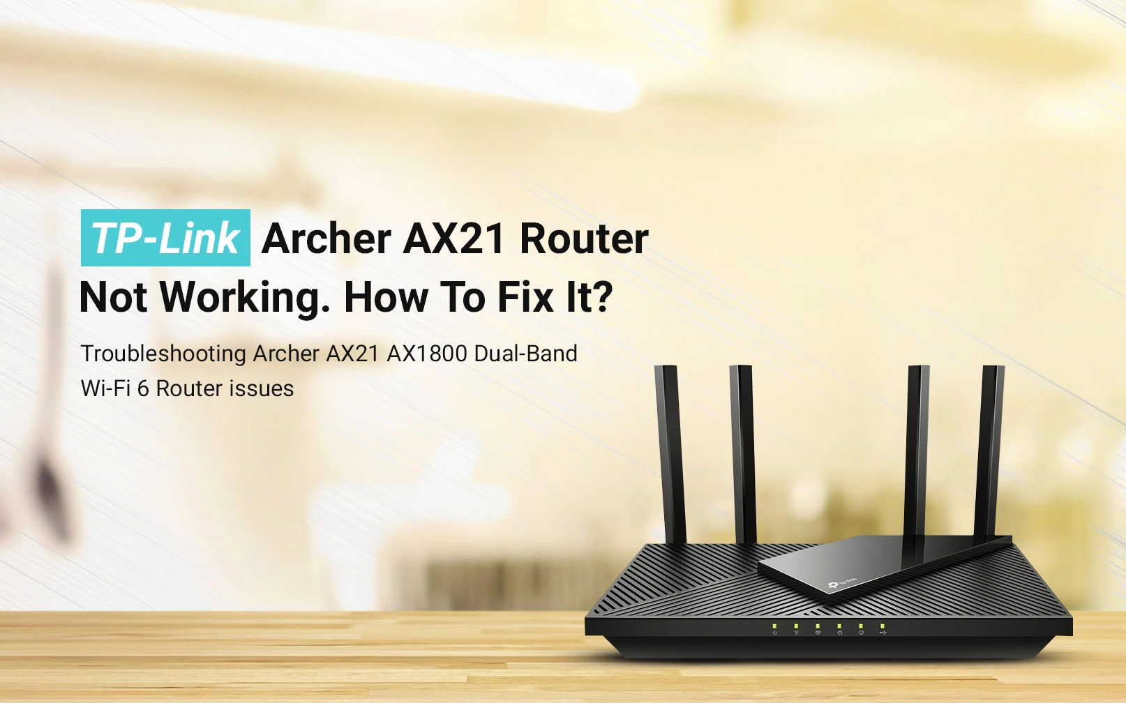 TP-Link Archer AX21 Router Not Working.  How To Fix It?
