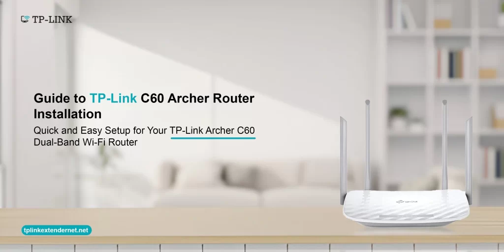 TP-Link C60 Archer Router Installation, tplink login, tplink setup