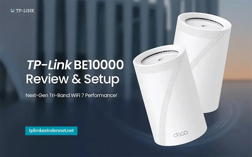 TP-Link BE10000 Review & Setup: Next-Gen Tri-Band WiFi 7 Performance!
