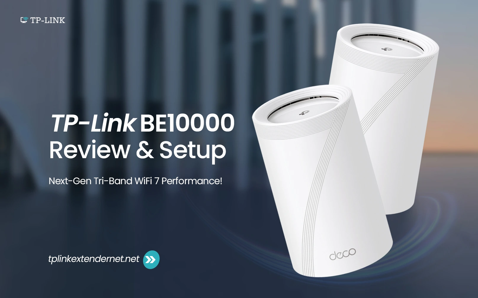 TP-Link BE10000 Review & Setup: Next-Gen Tri-Band WiFi 7 Performance!